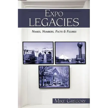 Expo Legacies: Names, Numbers, Facts & Figures