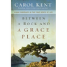 Between a Rock and a Grace Place: Divine Surprises in the Tight Spots of Life
