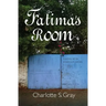 Fatima's Room: A Novel Set in Khartoum, Sudan