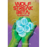Wolf Streak Beta: Alienation
