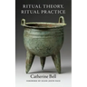 Ritual Theory, Ritual Practice