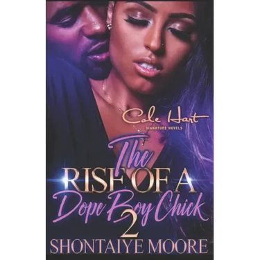 The Rise Of A Dope Boy Chick 2: An African American Romance Novel