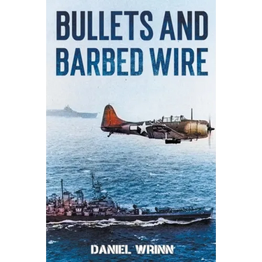 Bullets and Barbed Wire