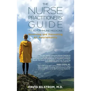 The Nurse Practitioners' Guide to Autoimmune Medicine: Reversing and Preventing All Autoimmunity