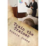 Train the Trainer: For the Subject Matter Expert