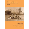 The Abolition of Slavery and the Aftermath of Emancipation in Brazil