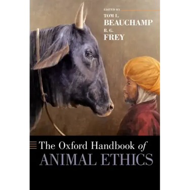 The Oxford Handbook of Animal Ethics