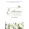 Embrace: Clinging to Christ Through the Pain of Pregnancy Loss