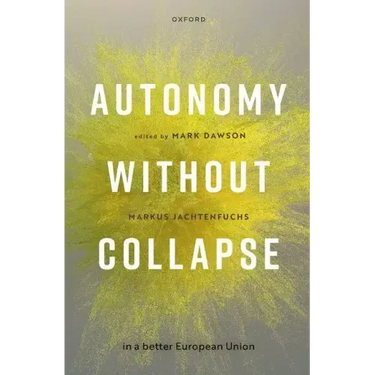 Autonomy Without Collapse in a Better European Union