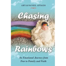 Chasing Rainbows: An Emotional Journey from Fear to Family and Faith