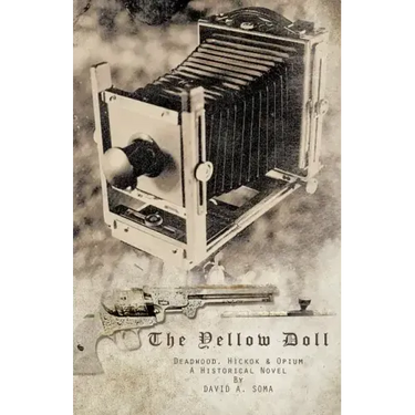 The Yellow Doll: Deadwood, Hickok, and Opium