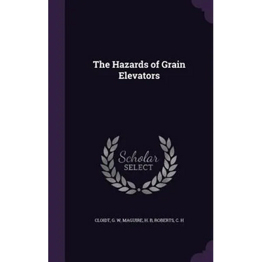The Hazards of Grain Elevators