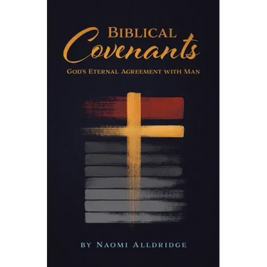 Biblical Covenants: God's Eternal Agreement with Man