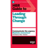 HBR Guide to Leading Through Change