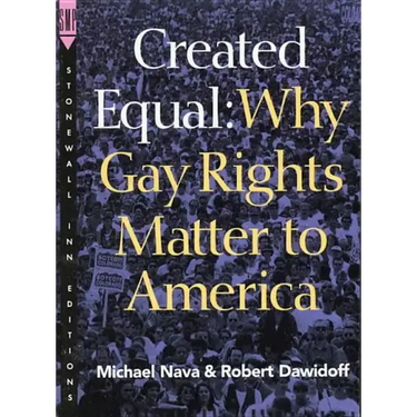 Created Equal: Why Gay Rights Matter to America