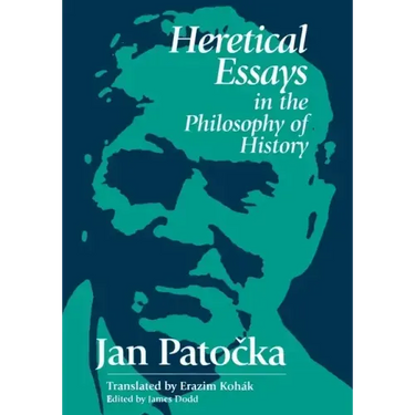 Heretical Essays in the Philosophy of History