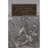 Connecticut Unscathed: Victory in the Great Narragansett War, 1675-1676volume 45