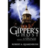 The Gipper's Ghost: A Story of the Spirit of Notre Dame