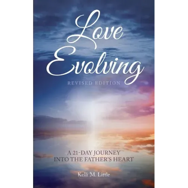 Love Evolving: A 21-Day Journey into the Father's Heart
