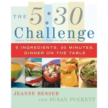 5: 30 Challenge: 5 Ingredients, 30 Minutes, Dinner on the Table