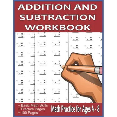 Addition and Subtraction Workbook: Math Practice for Ages 4-8