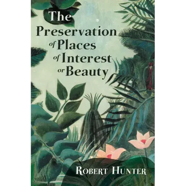 The Preservation of Places of Interest or Beauty