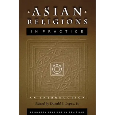 Asian Religions in Practice: An Introduction