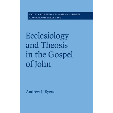Ecclesiology and Theosis in the Gospel of John