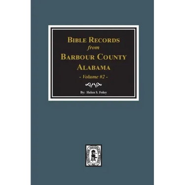 Bible Records of Barbour County, Alabama. Volume #2