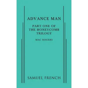 Advance Man: Part One of The Honeycomb Trilogy