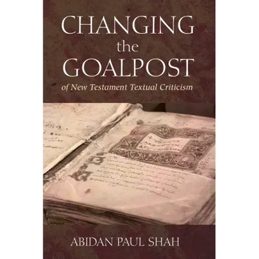 Changing the Goalpost of New Testament Textual Criticism