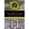 Xenophon's March: Into the Lair of the Persian Lion
