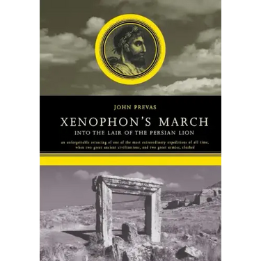 Xenophon's March: Into the Lair of the Persian Lion