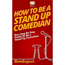 How To Be a Stand Up Comedian