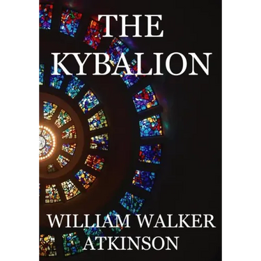 The Kybalion: A Study of The Hermetic Philosophy of Ancient Egypt and Greece
