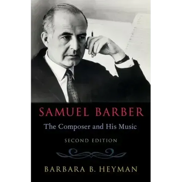 Samuel Barber: The Composer and His Music