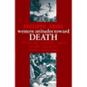 Western Attitudes Toward Death: From the Middle Ages to the Present