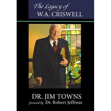 The Legacy of W.A. Criswell