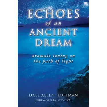 Echoes of an Ancient Dream: Aramaic Toning on the Path of Light