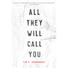 All They Will Call You