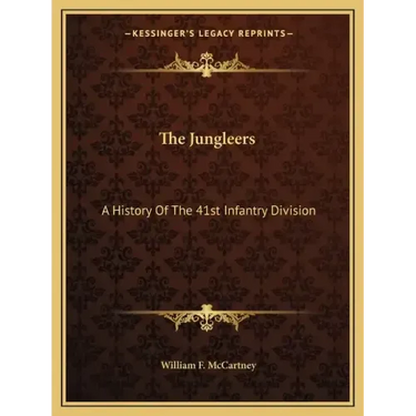 The Jungleers: A History of the 41st Infantry Division