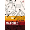 Spent Matches: Igniting the Signal Fire for the Spiritually Dissatisfied