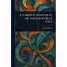 Les Bijoux Indiscrets, or, The Indiscreet Toys