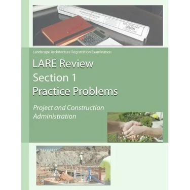 Lare Review Section 1 Practice Problems: Project and Construction Administration