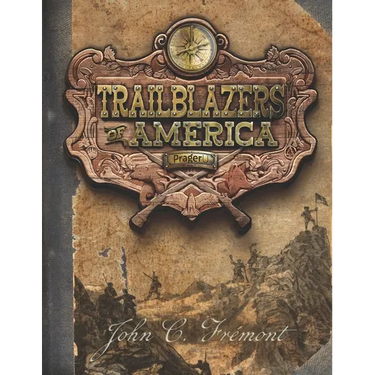 John C. Frémont (Trailblazers of America, Book 5)