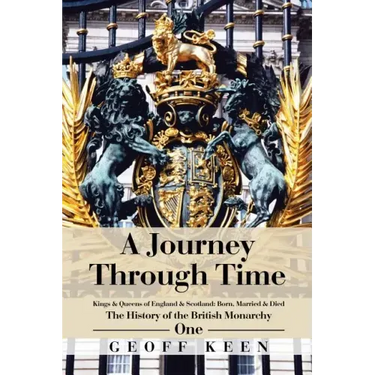 A Journey Through Time: The History of the British Monarchy