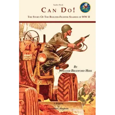 Seabee Book, Can Do: The Story of the Seabees during WW II covering all theaters of the war.