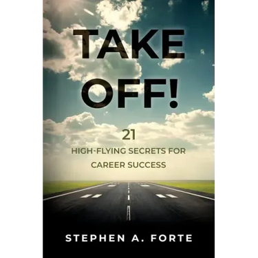Take Off!: 21 High-Flying Secrets for Career Success