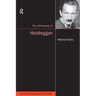 The Philosophy of Heidegger
