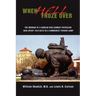 When Hell Froze Over: The Memoir of a Korean War Combat Physician Who Spent 1010 Days in a Communist Prison Camp